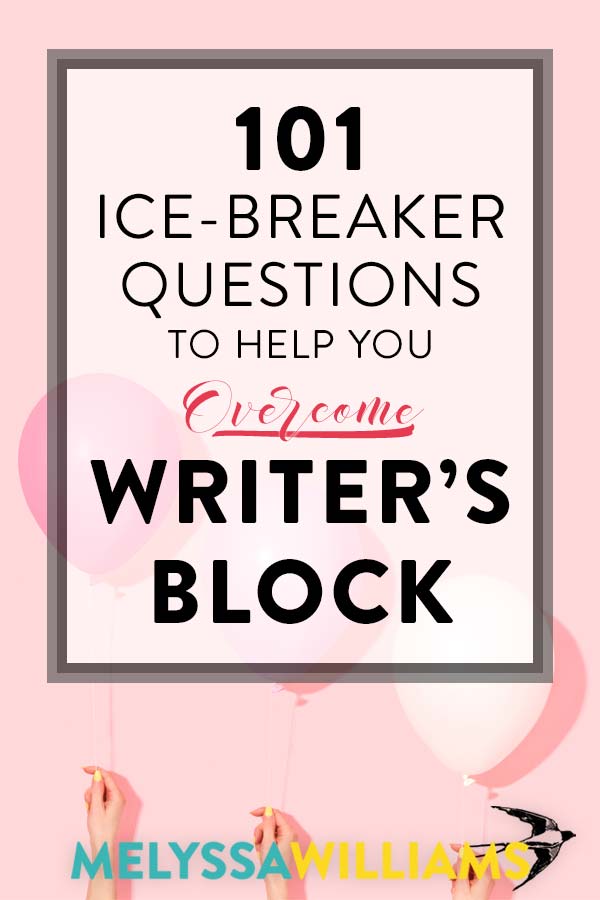 Writer Resources: 101 Ice Breaker Questions to Develop Your Novel's Characters