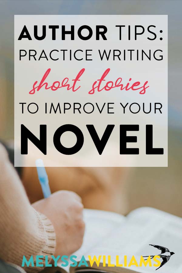 Writing Tips: How short stories can improve your novel writing