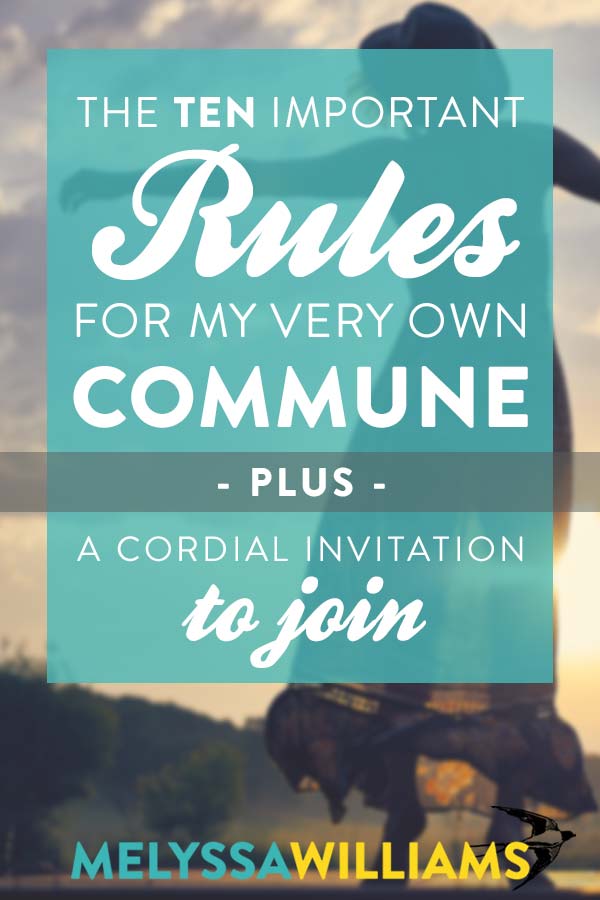 If I were to start a commune...