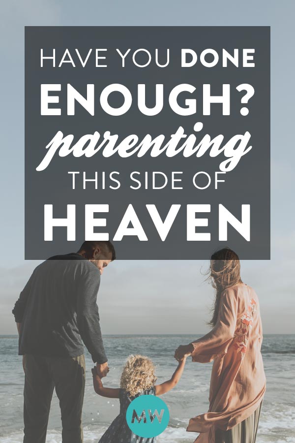 Have you done enough as a parent?