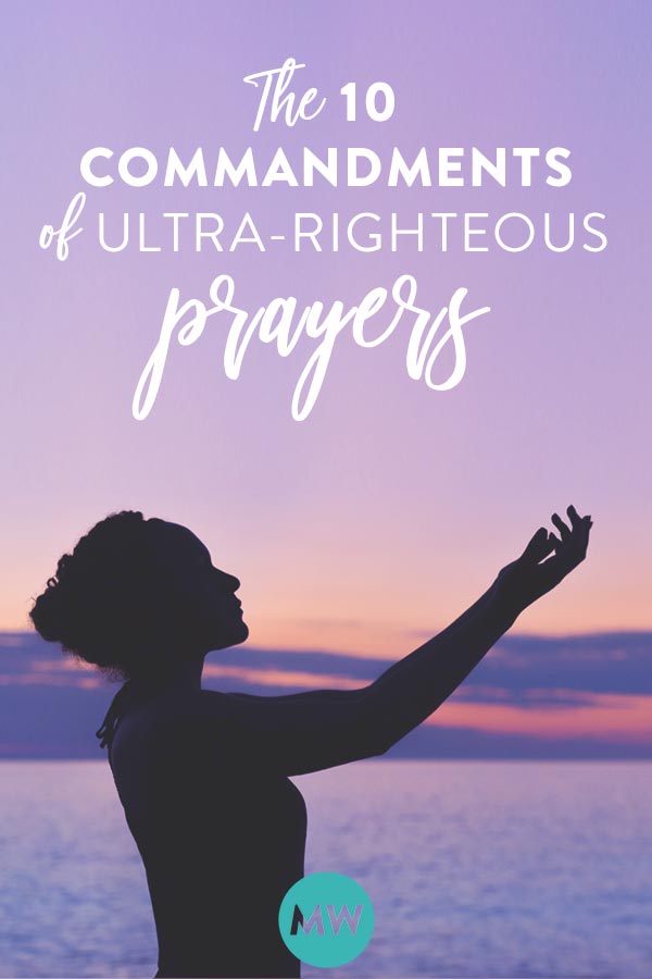 How to prayer super righteously