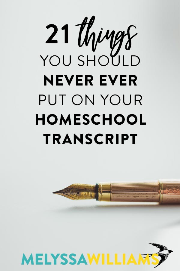 21 Things You Should Never Put on a Homeschool Transcript