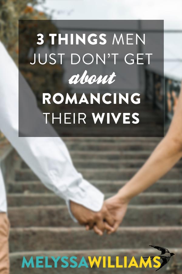 Romancing Your Wife