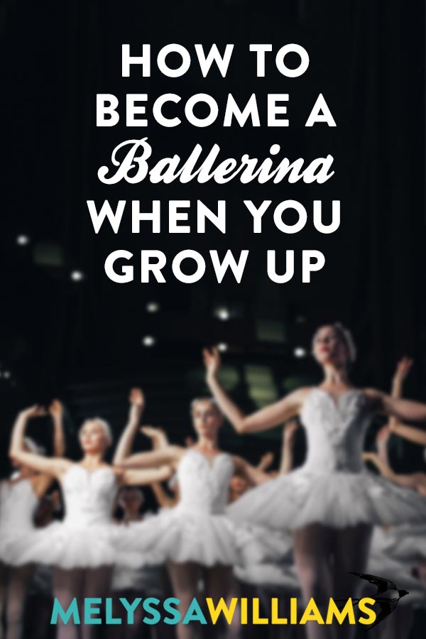 I want to be a ballerina when I grow up