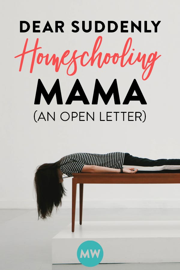 Dear Suddenly Homeschooling Mama