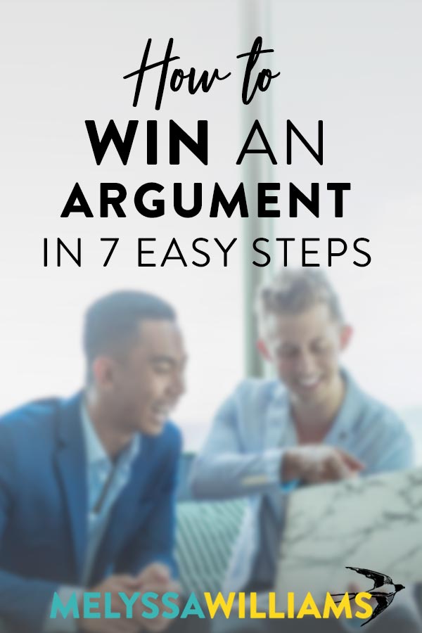 How to Win an Argument in 7 Easy Steps