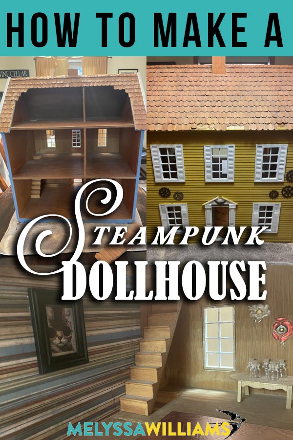 How to Make a Steampunk Dollhouse